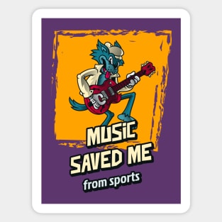 Music Saved Me From Sports Sticker